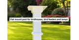 Flat Mount Post For Birdhouse, Bird Feeder, and Lamps, Choose Size, White Post, Sturdy Easy Mount Weather Resistant Decorative Adapter